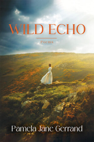 wild echo poems book author pamela jane gerrand singer